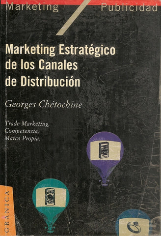 MARKETING ESTRATEGICO DE LOS CANALES DE DISTRIBUCION.. | GEORGES  CHETOCHINE