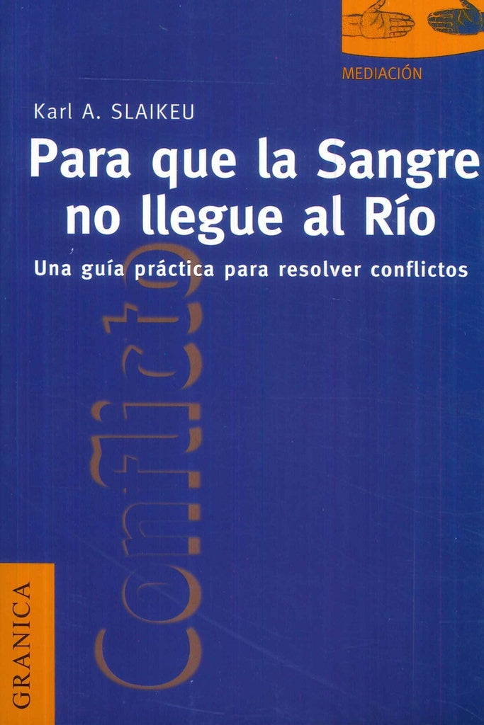 PARA QUE LA SANGRE LLEGUE AL RIO | CARL A.  ALAIKEU