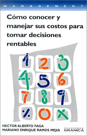 Cómo conocer y manejar sus costos para tomar decisiones rentables | Ramos Mejía-Faga