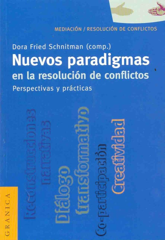 Nuevos paradigmas en la resolución de conflictos | Dora Fried Schmitman