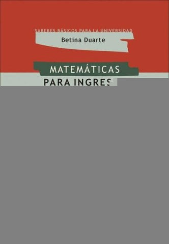 MATEMÁTICAS PARA INGRESAR A LA UNIVERSIDAD.. | Betina Duarte