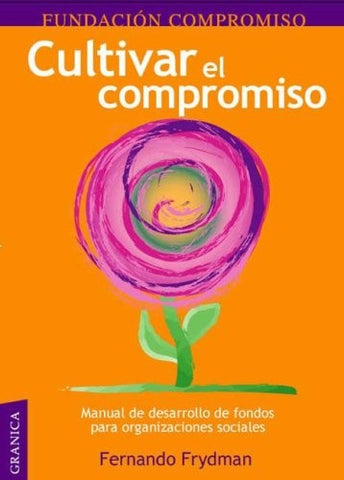 Cultivar el compromiso | Fernando Frydman