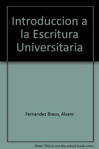 Introducción a la escritura universitaria | Fernández Bravo-Torre
