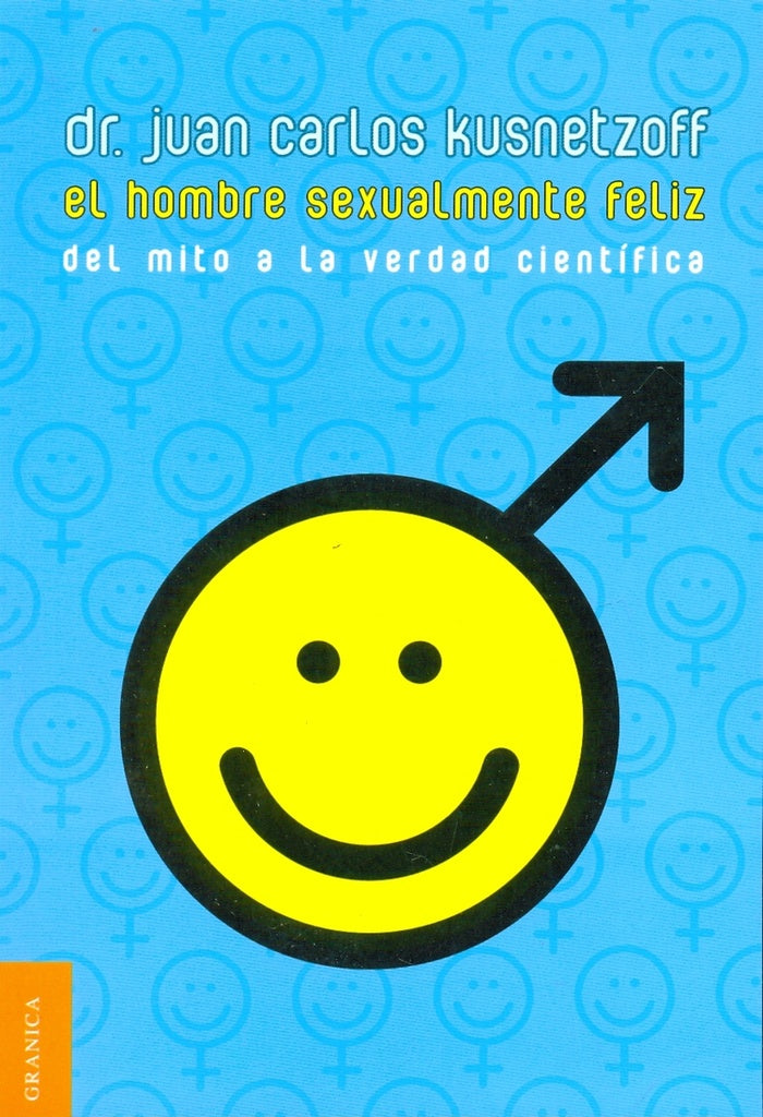 EL HOMBRE SEXUALMENTE FELIZ | Juan Carlos Kusnetzoff