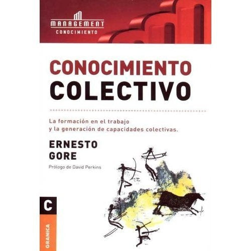 CONOCIMIENTO COLECTIVO.. | Ernesto Gore