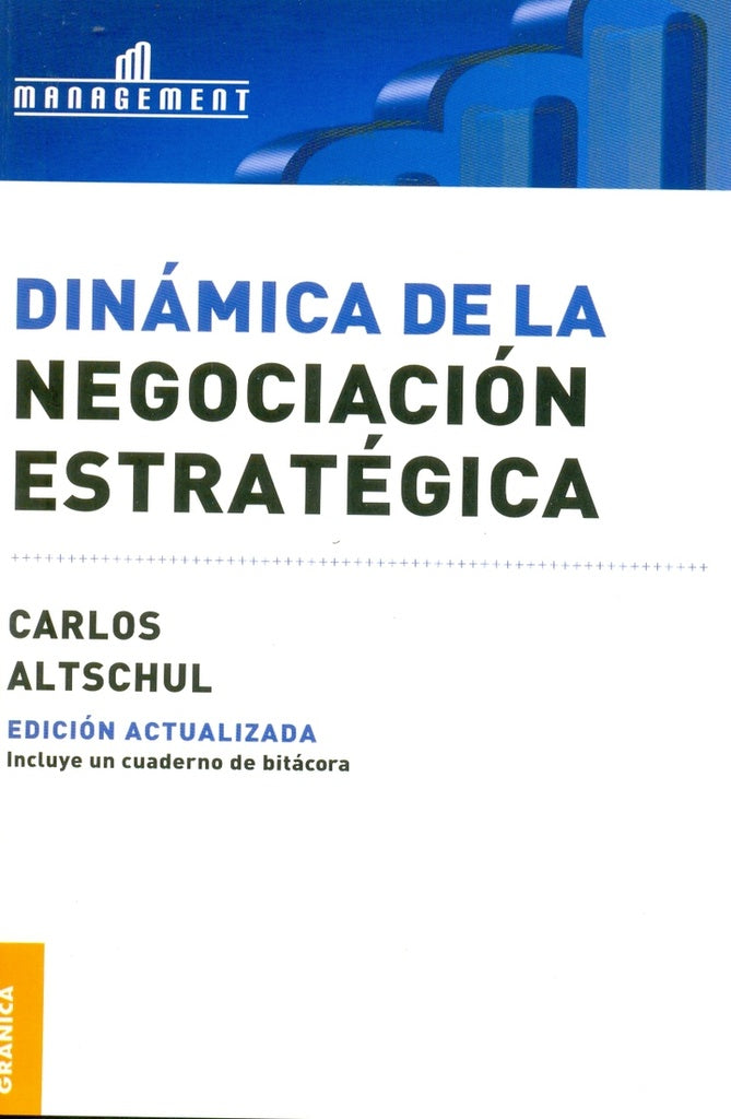 DINÁMICA DE LA NEGOCIACIÓN ESTRATÉGICA.. | Carlos Altschul