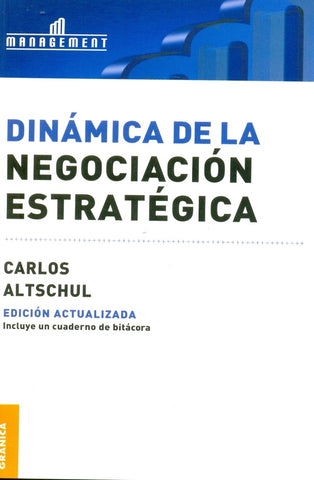 DINÁMICA DE LA NEGOCIACIÓN ESTRATÉGICA.. | Carlos Altschul