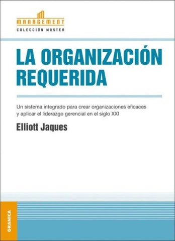 Organización requerida, La | Elliot Jaques