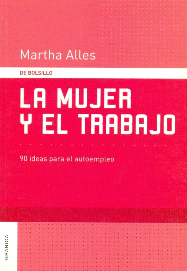 Mujer y el trabajo, La | Martha Alicia Alles