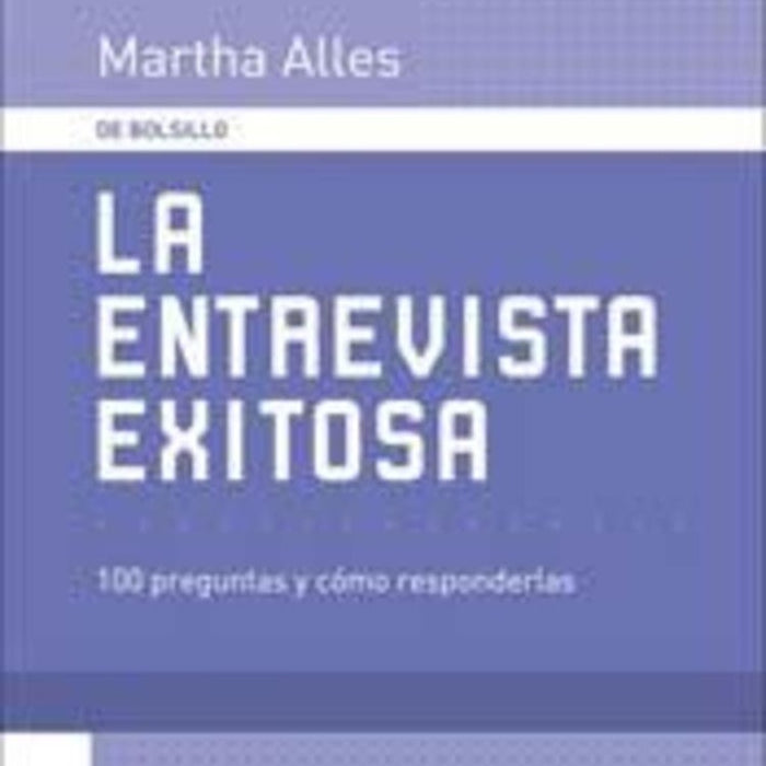 LA ENTREVISTA EXITOSA.. | Martha Alicia Alles