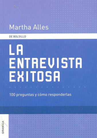 LA ENTREVISTA EXITOSA.. | Martha Alicia Alles
