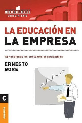 LA EDUCACIÓN EN LA EMPRESA | Ernesto Gore