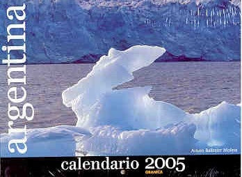Argentina fotográfica calendario pared 2005 | Arturo Molina