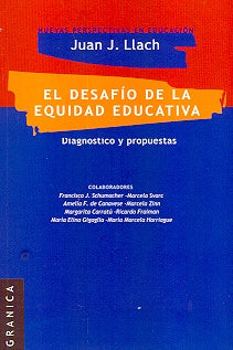 EL DESAFIO DE LA EQUIDAD EDUCATIVA.. | Juan José Llach