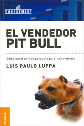 EL VENDEDOR PIT BULL.. | Luis Paulo Luppa