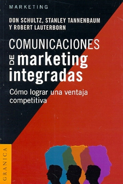 Comunicaciones de marketing integradas | Schultz, Tannenbaum, Lauterborn, Gardini