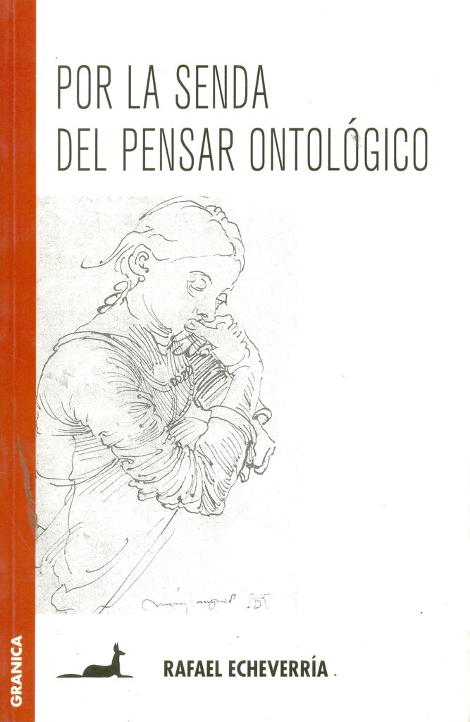 Por la senda del pensar ontológico | Rafael Echeverría