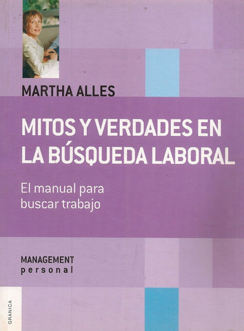 Mitos y verdades en la búsqueda laboral (NUEVA EDICIÓN) | Martha Alicia Alles