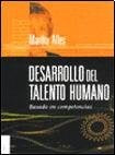 DESARROLLO DEL TALENTO HUMANO. BASADO EN COMPETENCIAS.. | Martha Alicia Alles