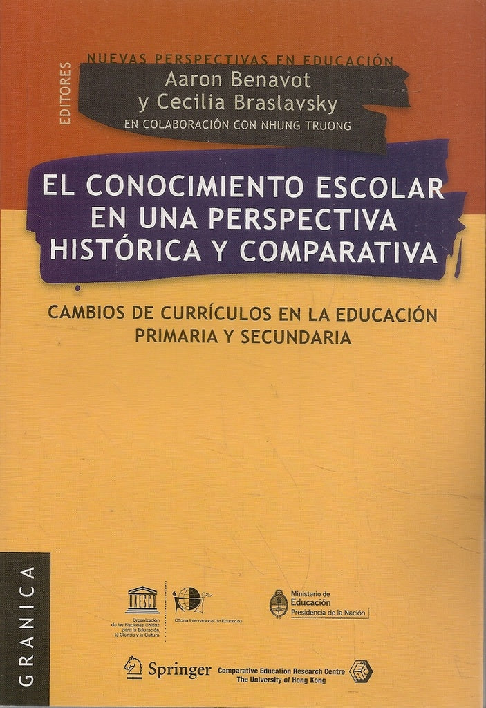 El conocimiento escolar en una perspectiva histórica y comparativa | Benavot, Braslavsky, Llach, Truong