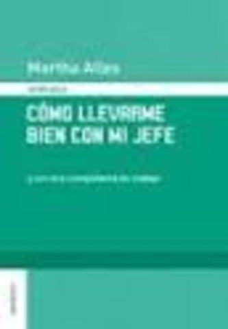 Cómo llevarme bien con mi jefe | Martha Alicia Alles
