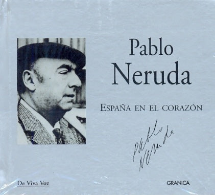 ESPAÑA EN EL CORAZON.. | PABLO NERUDA