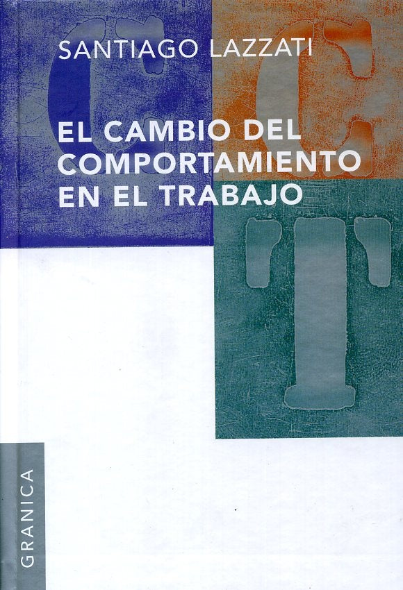 El cambio del comportamiento en el trabajo | Santiago Lazzati