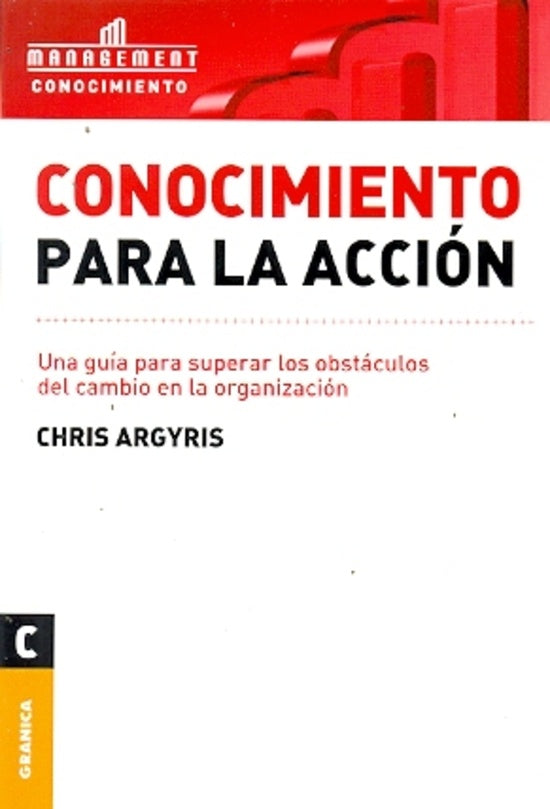 Conocimiento para la acción | Chris Argyris
