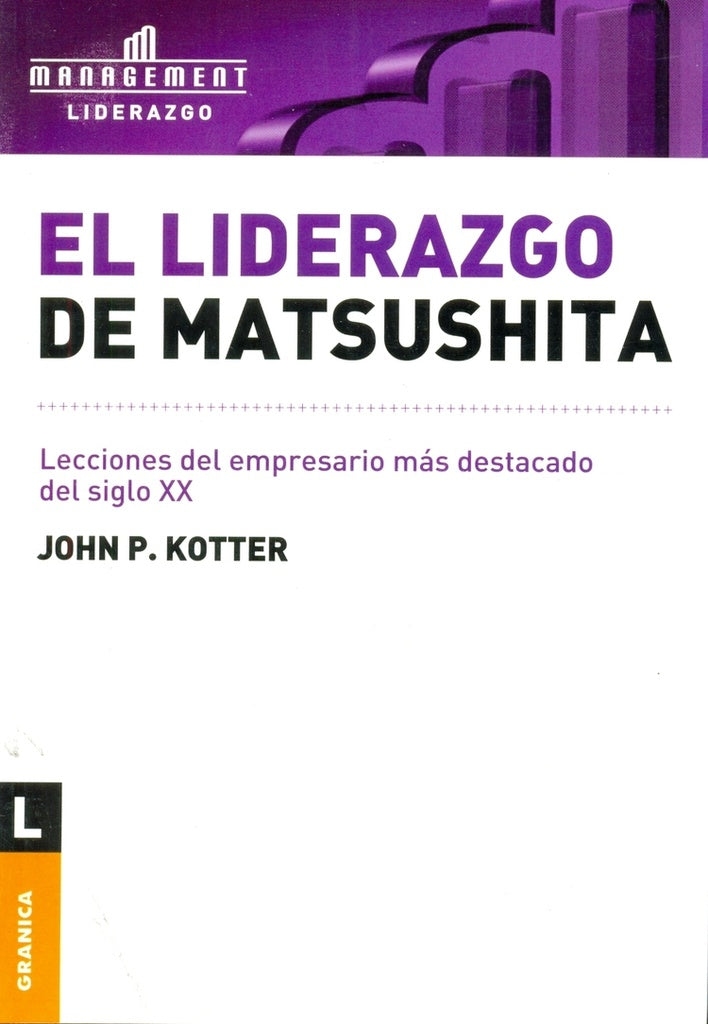 El liderazgo de Matsushita | Kotter, Kotter