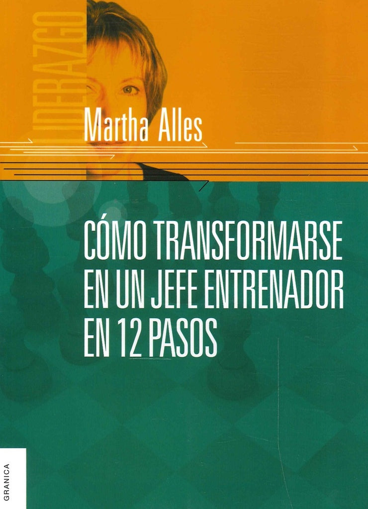 Como Transformarse En Un Jefe Entrenador En 12 Pasos | MARTHA ALLES