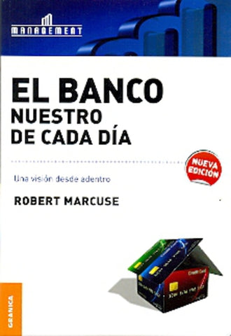 BANCO NUESTRO DE CADA DIA (UNA VISION DESDE ADENTRO).. | Robert Marcuse