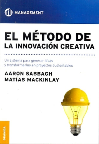 El método de la innovación creativa | Aaron Sabbagh