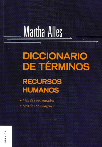 DICCIONARIO DE TÉRMINOS DE RECURSOS HUMANOS.. | Martha Alicia Alles