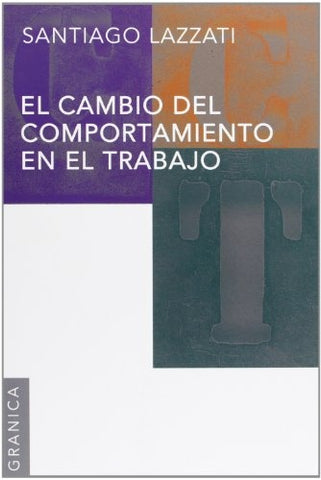 El cambio de comportamiento en el trabajo | Santiago Lazzati