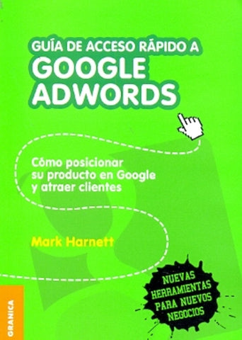 Guía de acceso rápido a Google adwords | Mark Harnett