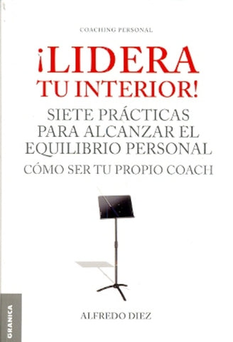 ¡Lidera tu interior! | Alfredo Diez