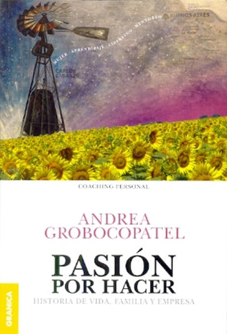 Pasión por hacer | Andrea Grobocopatel