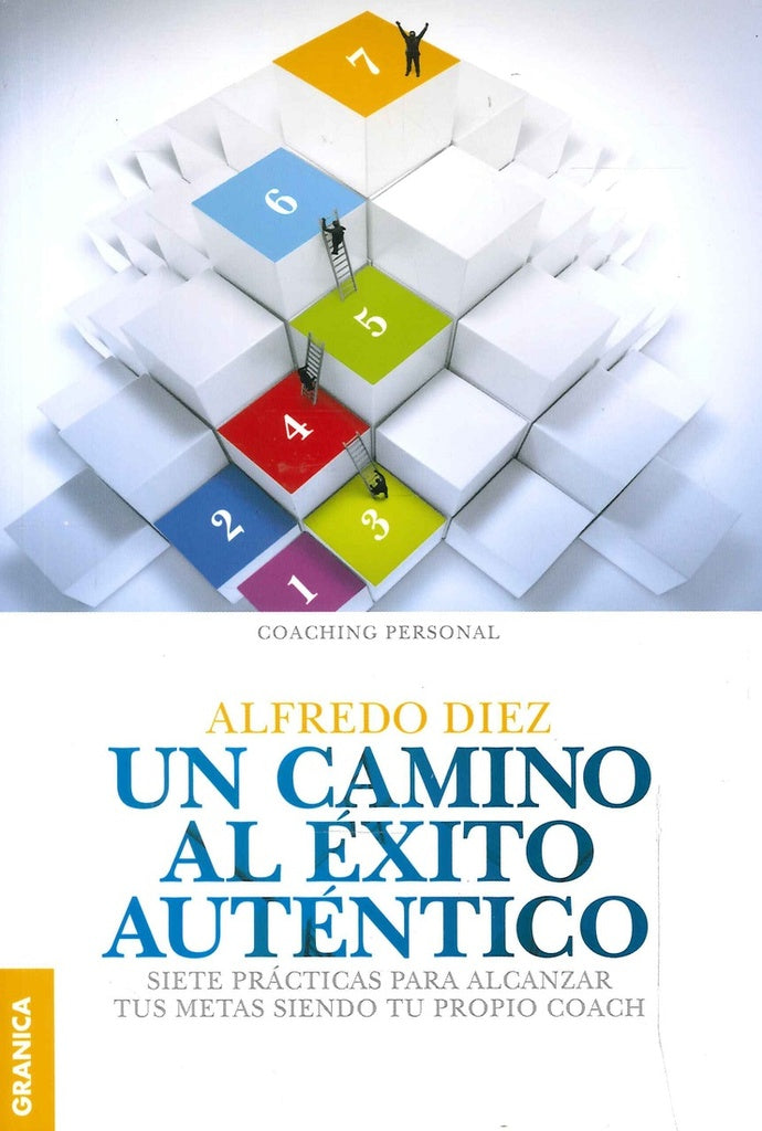 Un Camino al éxito auténtico | Alfredo Diez