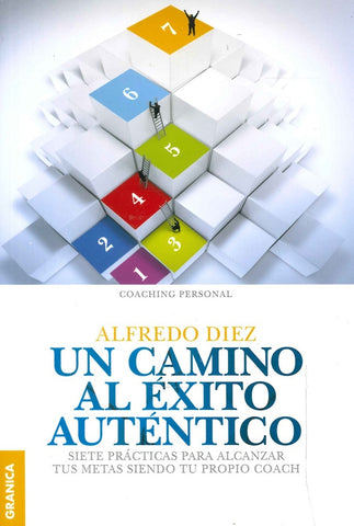 Un Camino al éxito auténtico | Alfredo Diez