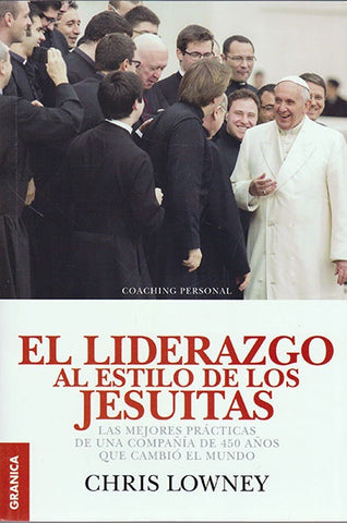 EL LIDERAZGO AL ESTILO DE LOS JESUITAS | Chris Lowney