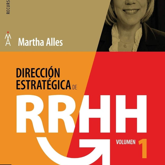 DIRECCION ESTRATEGICA DE RECURSOS HUMANOS VOLUMEN 1.. | Martha Alicia Alles