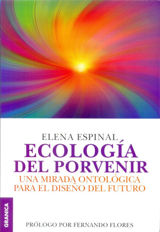 Ecologia del Porvenir | Elena Espinal