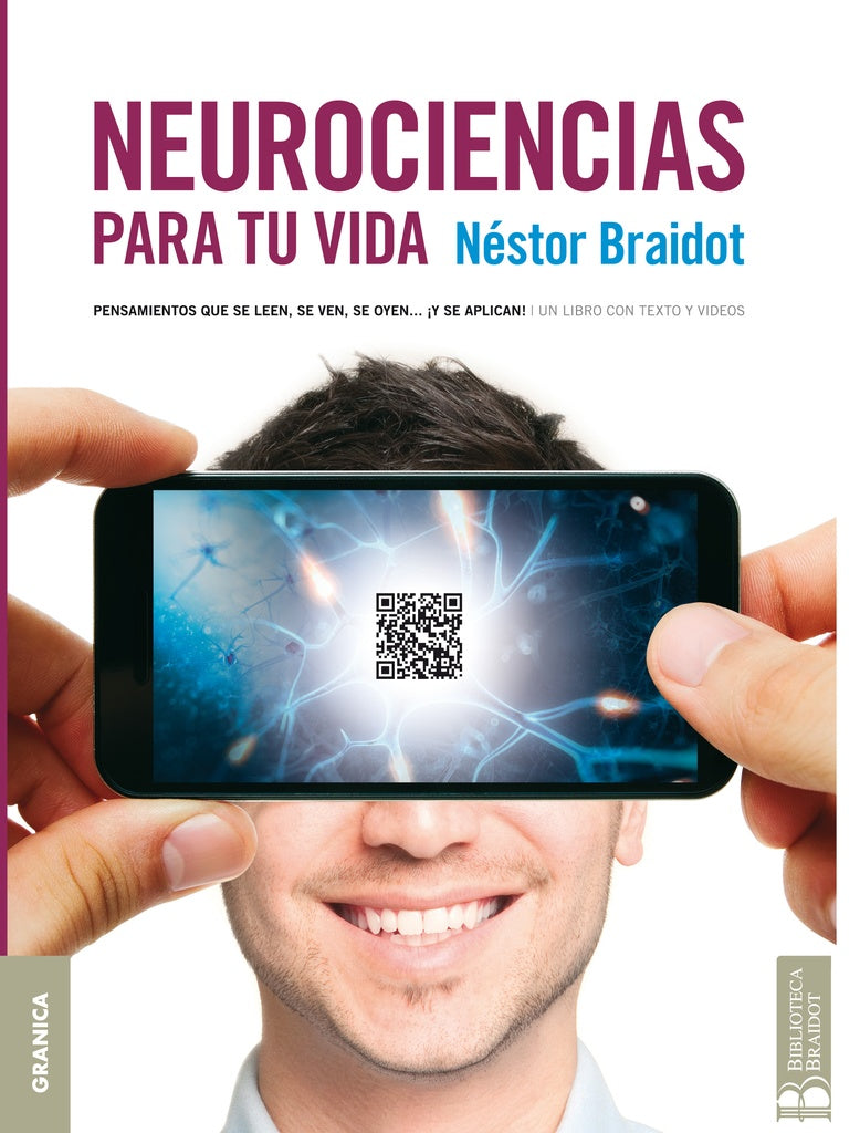 Neurociencias para tu vida | Néstor Braidot