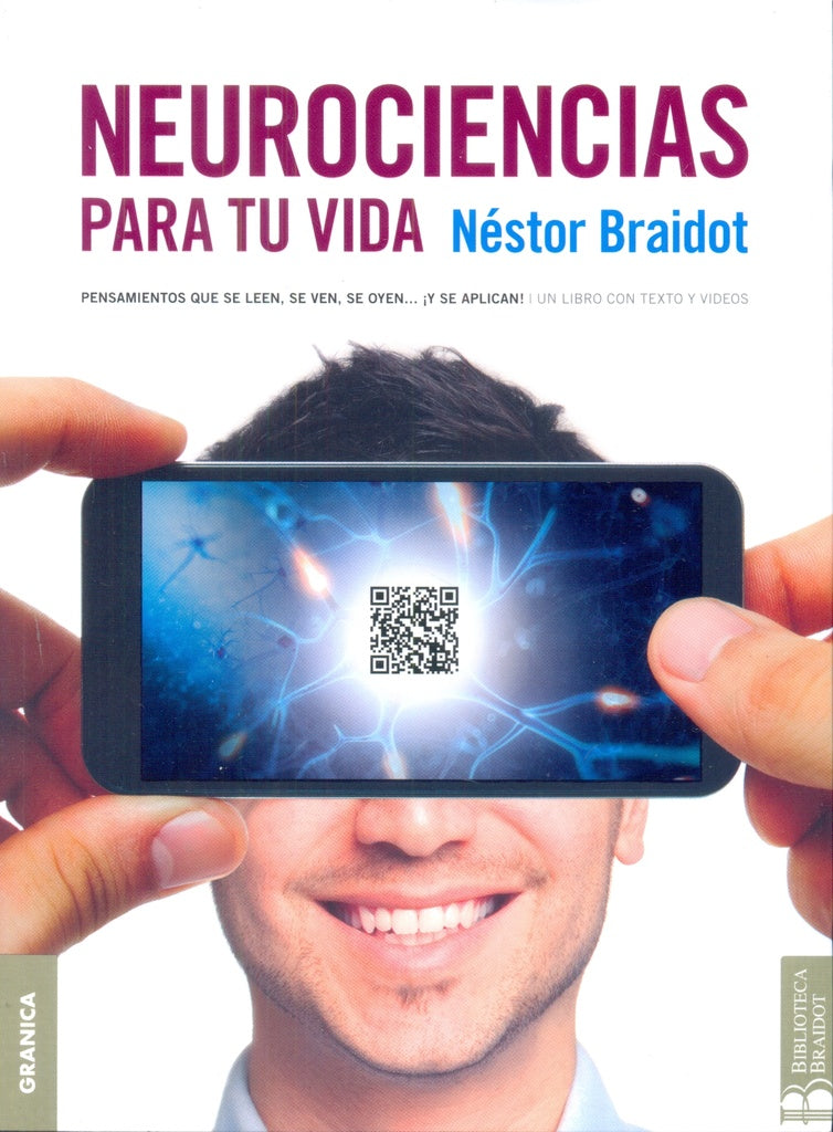 Neurociencias para tu vida | Néstor Braidot