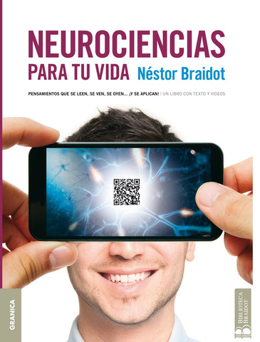 Neurociencias para tu vida | Néstor Braidot