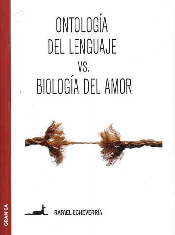 Ontología del lenguaje VS Biología del amor | Rafael Echeverría