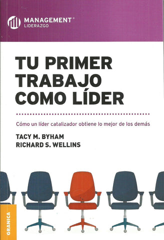 Tu primer trabajo como lider | Byham, Wellins