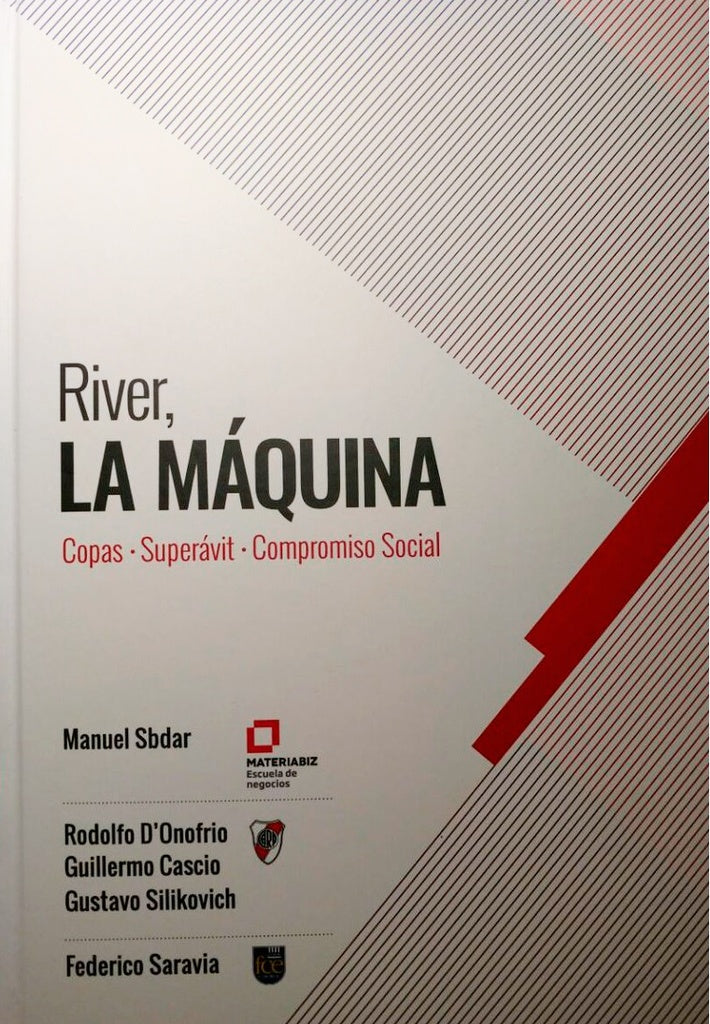RIVER, LA MAQUINA.. | Manuel Sbdar