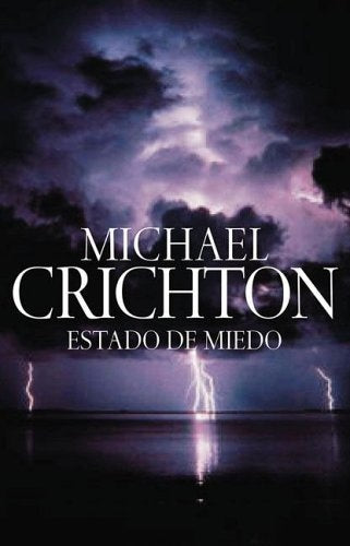 ESTADO DE MIEDO.. | Michael Crichton