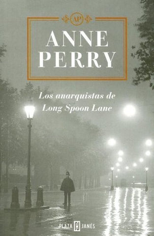 Los anarquistas de Long Spoon Lane* | Anne Perry